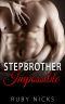 [Stepbrother 01] • Impossible